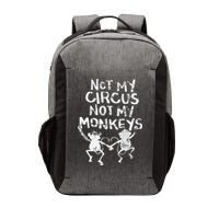 Not My Monkey Not My Circus Funny Monkey Quotes Vector Backpack