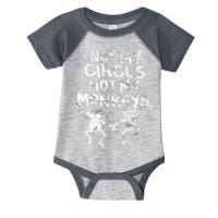 Not My Monkey Not My Circus Funny Monkey Quotes Infant Baby Jersey Bodysuit