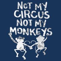 Not My Monkey Not My Circus Funny Monkey Quotes Infant Baby Jersey Bodysuit