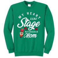 Nutcracker Mom My Heart Is On That Stage Christmas Ballet Sweatshirt