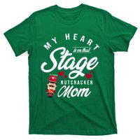 Nutcracker Mom My Heart Is On That Stage Christmas Ballet T-Shirt