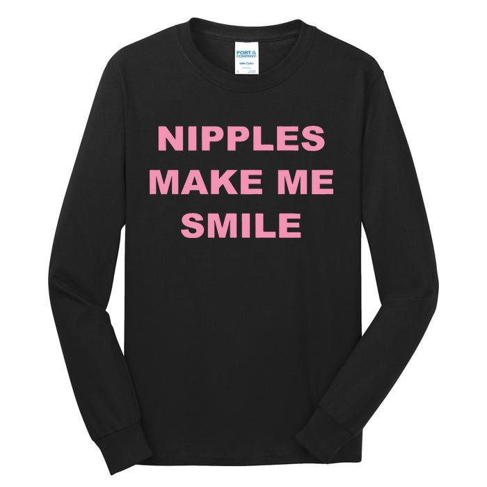 Nipples Make Me Smile Tall Long Sleeve T-Shirt