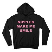 Nipples Make Me Smile Tall Hoodie