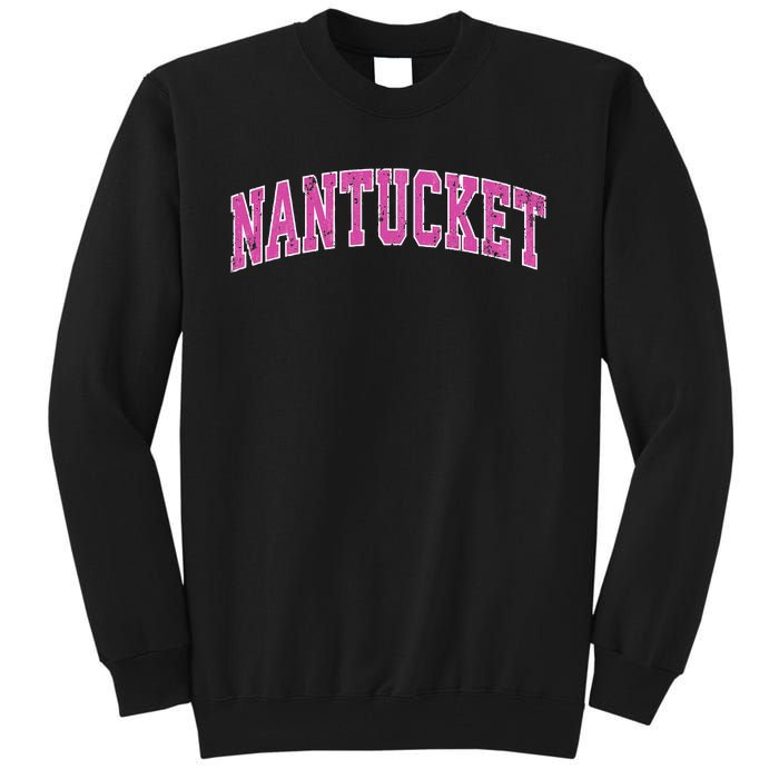 Nantucket Massachusetts MA Vintage Sports Design Pink Design Swea Tall Sweatshirt