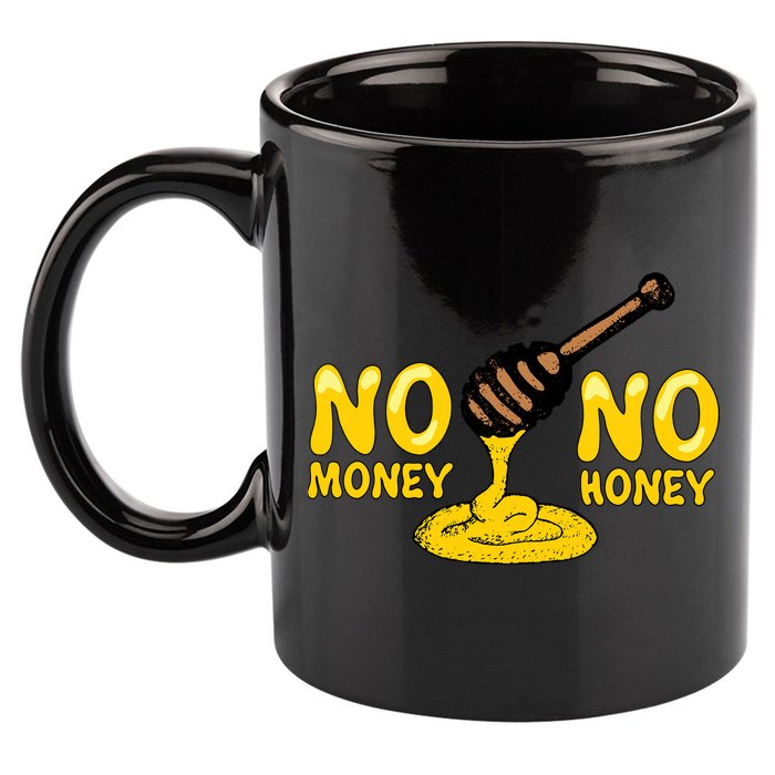 No Money No Honey 11oz C Handle Ceramic Mug