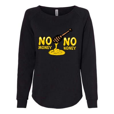 No Money No Honey Womens California Wash Sweatshirt