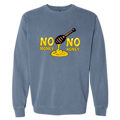 No Money No Honey Garment-Dyed Sweatshirt