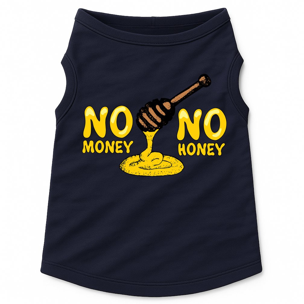 No Money No Honey Doggie Tank