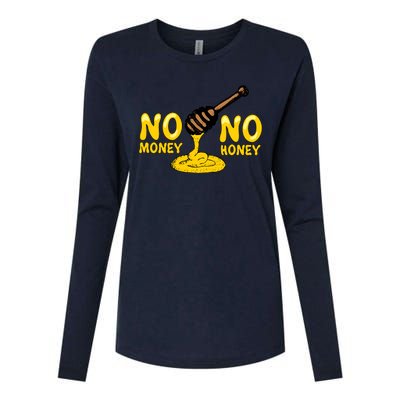 No Money No Honey Womens Cotton Relaxed Long Sleeve T-Shirt