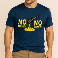 No Money No Honey Cooling Performance Crew T-Shirt
