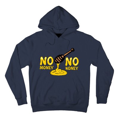 No Money No Honey Hoodie