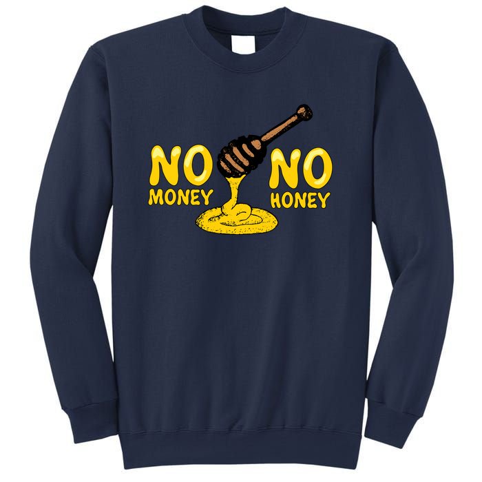 No Money No Honey Sweatshirt