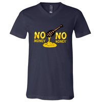 No Money No Honey V-Neck T-Shirt