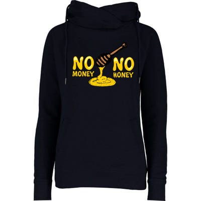 No Money No Honey Womens Funnel Neck Pullover Hood