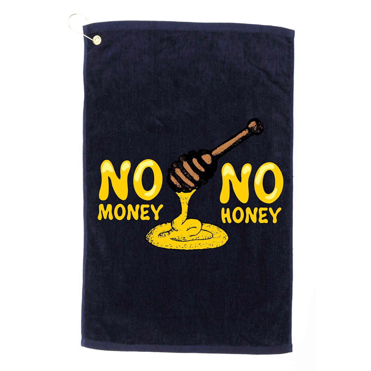 No Money No Honey Golf Towel