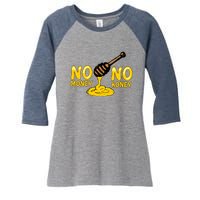 No Money No Honey Women's Tri-Blend 3/4-Sleeve Raglan Shirt