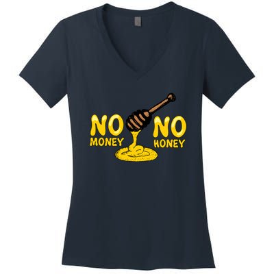 No Money No Honey Women's V-Neck T-Shirt