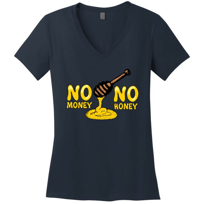 No Money No Honey Women's V-Neck T-Shirt