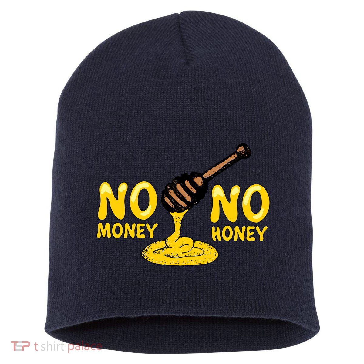 No Money No Honey Short Acrylic Beanie
