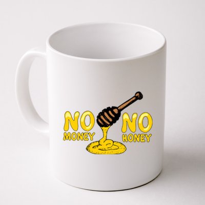 No Money No Honey Coffee Mug