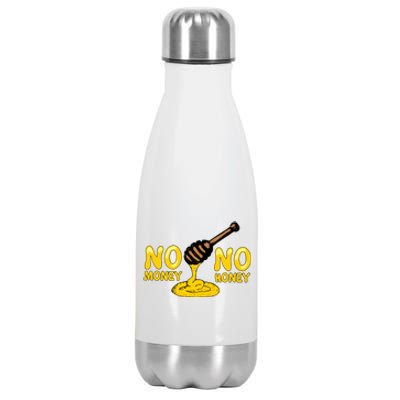 No Money No Honey Stainless Steel Insulated Water Bottle