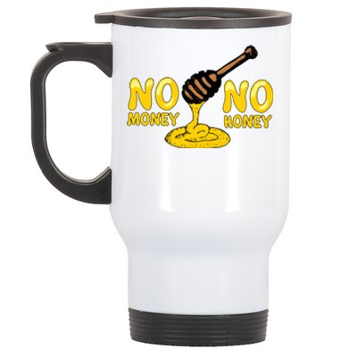 No Money No Honey Stainless Steel Travel Mug