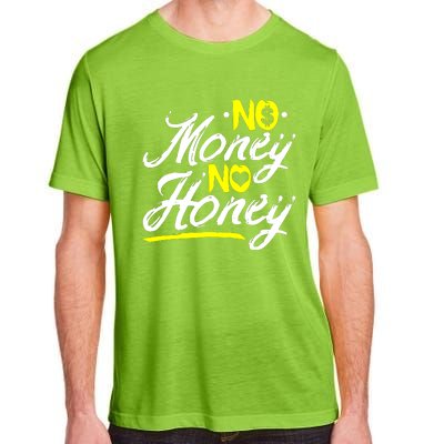 No Money No Honey Adult ChromaSoft Performance T-Shirt