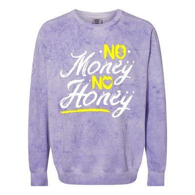 No Money No Honey Colorblast Crewneck Sweatshirt