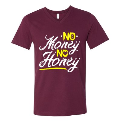 No Money No Honey V-Neck T-Shirt