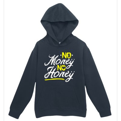 No Money No Honey Urban Pullover Hoodie