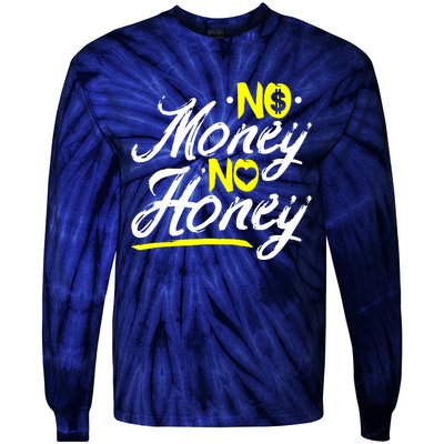 No Money No Honey Tie-Dye Long Sleeve Shirt