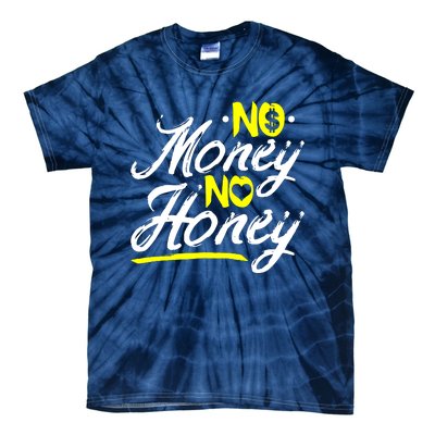 No Money No Honey Tie-Dye T-Shirt