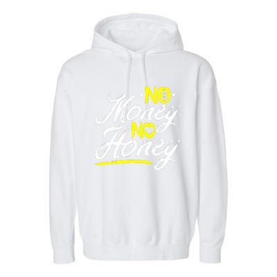 No Money No Honey Garment-Dyed Fleece Hoodie