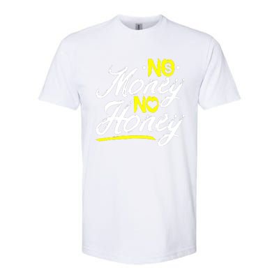 No Money No Honey Softstyle CVC T-Shirt