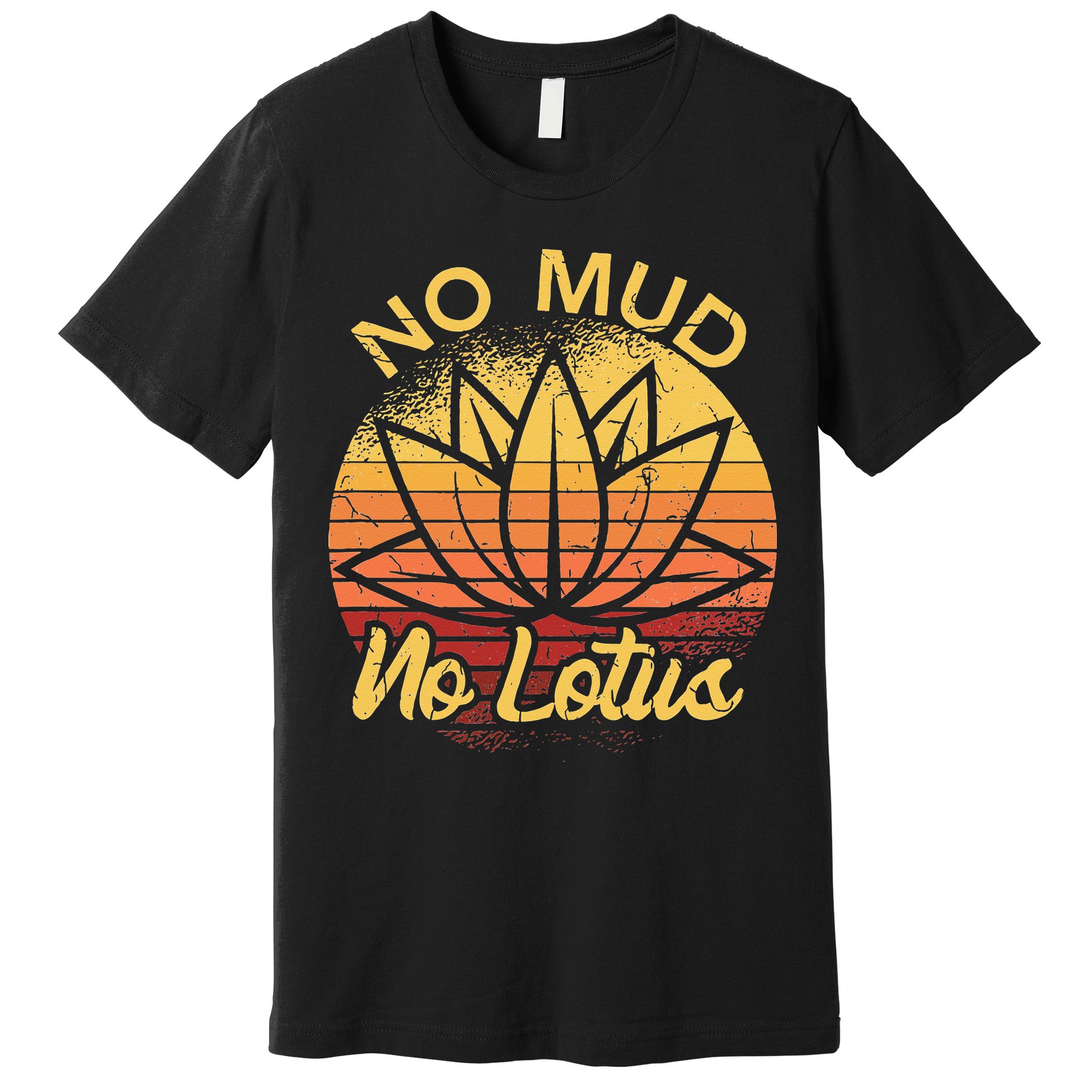 No Mud No Lotus Flower Yoga Meditation Spiritual Gift Premium T-Shirt