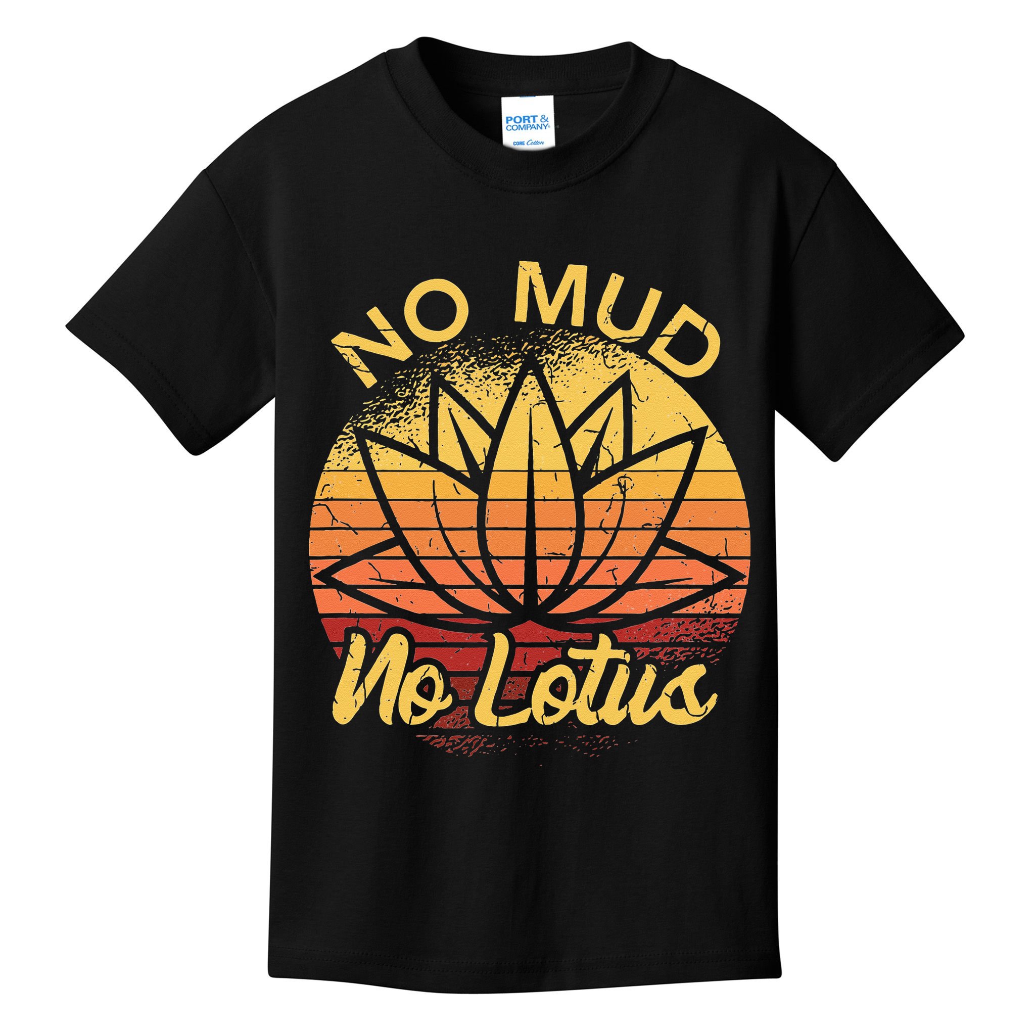 No Mud No Lotus Flower Yoga Meditation Spiritual Gift Kids T-Shirt