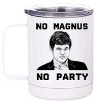 No Magnus No Party 12 oz Stainless Steel Tumbler Cup