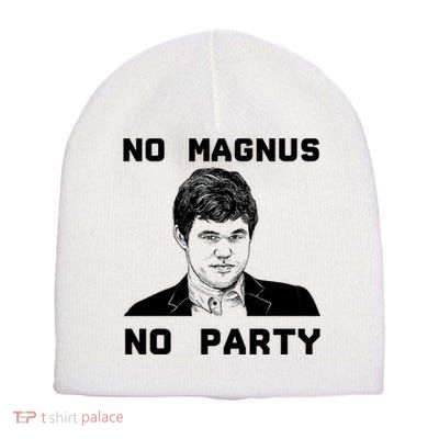 No Magnus No Party Short Acrylic Beanie