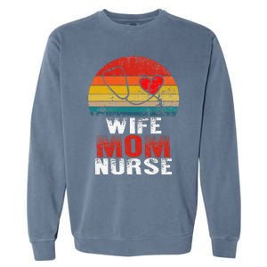 Nurse Mom Nurses Week Wife Nurse Her Mom Life Mother's Day Garment-Dyed Sweatshirt