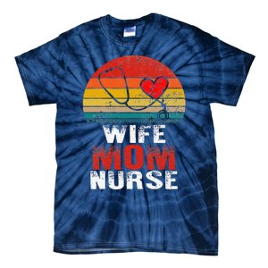 Nurse Mom Nurses Week Wife Nurse Her Mom Life Mother's Day Tie-Dye T-Shirt