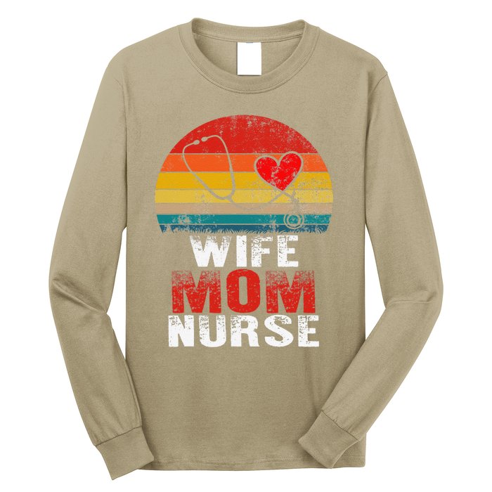 Nurse Mom Nurses Week Wife Nurse Her Mom Life Mother's Day Long Sleeve Shirt