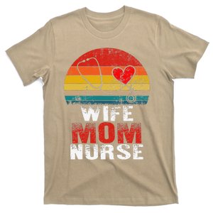 Nurse Mom Nurses Week Wife Nurse Her Mom Life Mother's Day T-Shirt