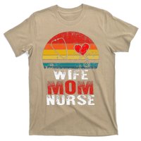 Nurse Mom Nurses Week Wife Nurse Her Mom Life Mother's Day T-Shirt