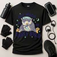 Not Much Of An Early Bird Owl Cooling Performance Crew T-Shirt