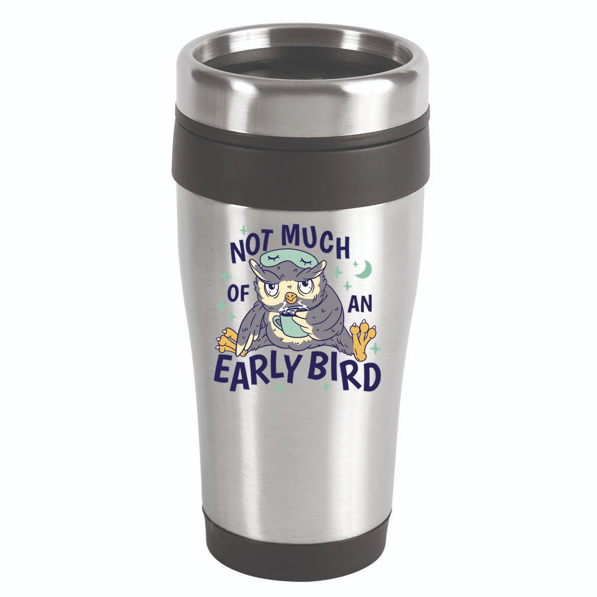 Not Much Of An Early Bird Owl 16oz Travel Tumbler