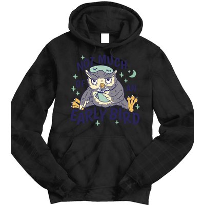 Not Much Of An Early Bird Owl Tie Dye Hoodie