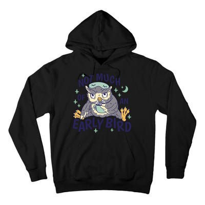 Not Much Of An Early Bird Owl Tall Hoodie