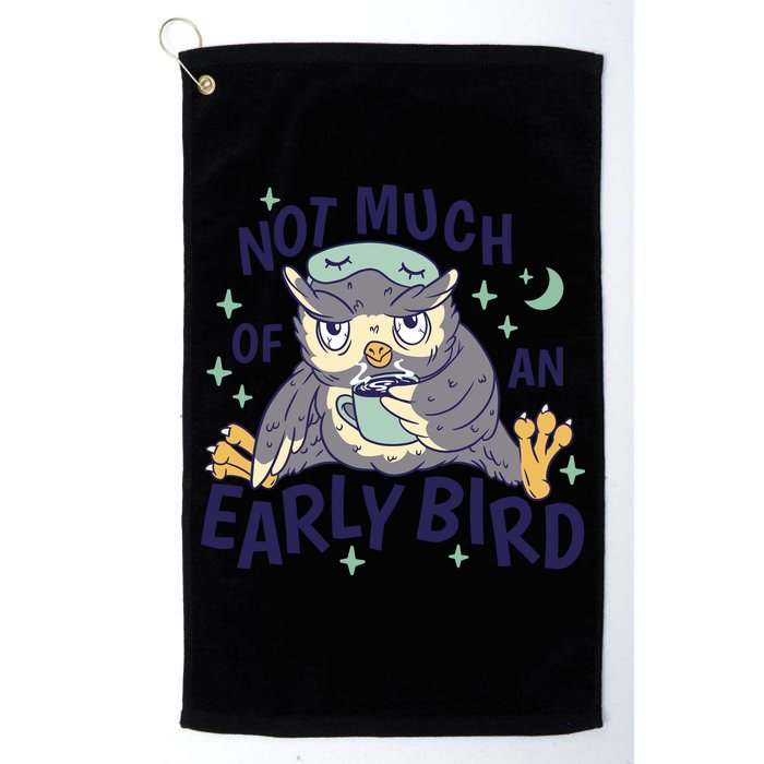 Not Much Of An Early Bird Owl Golf Towel