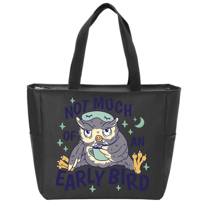 Not Much Of An Early Bird Owl Zip Tote Bag