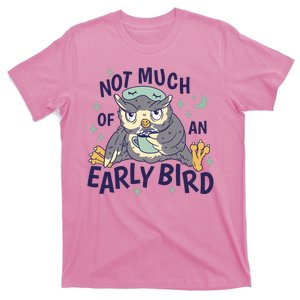 Not Much Of An Early Bird Owl T-Shirt